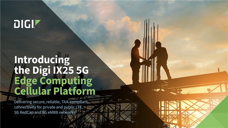 Introducing the Digi IX25 5G Edge Computing Cellular Platform